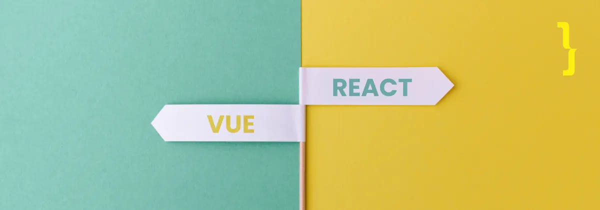 Vue or React