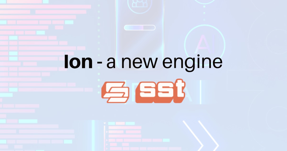 SST Ion: The New SST Deployment Engine (Pulumi + Terraform)